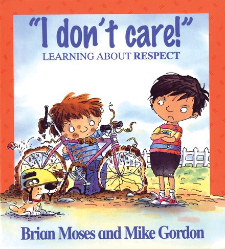 "I Don't Care!": Learning About Respect