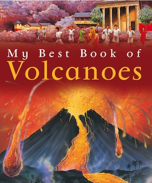 My Best Book of Volcanoes - Scholastic Kids' Club