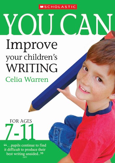 Improve Your Children's Writing - Ages 7-11