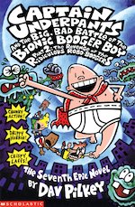 Captain Underpants #7: The Big, Bad Battle of the Bionic Booger Boy Part Two - The Revenge of the Ri