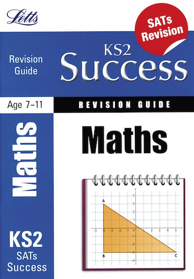 Letts KS2 Success Revision Guide: Maths SATs