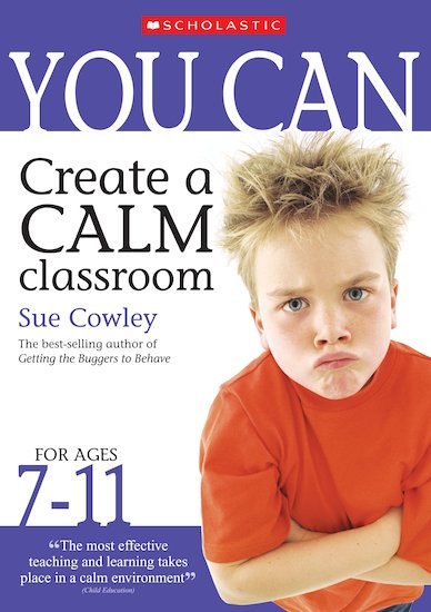 Create a Calm Classroom: Ages 7-11