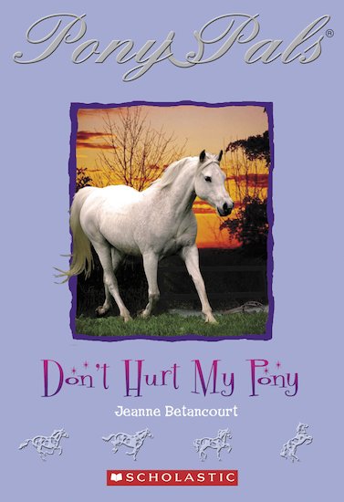Pony Pals: Don't Hurt My Pony