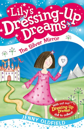 Lily's Dressing-Up Dreams: The Silver Mirror