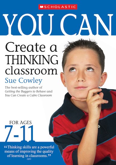 Create a Thinking Classroom for Ages 7-11 (Teacher Resource)