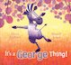it's-a-george-thing-cover.jpg it's-a-george-thing-cover.jpg
