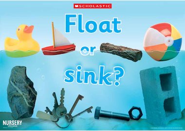 Float or sink – poster – Early Years teaching resource - Scholastic