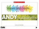 Inspire and create: Andy Goldsworthy