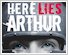 Download Here Lies Arthur Wallpaper