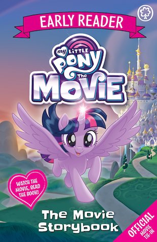 My Little Pony Early Reader: The My Little Pony Movie 