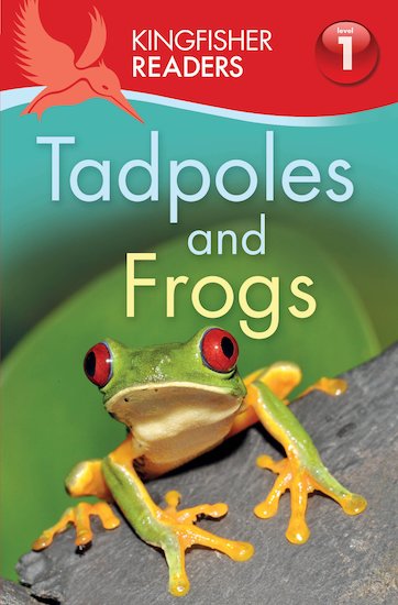 Kingfisher Readers: Tadpoles and Frogs