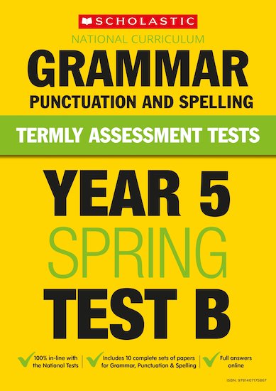 Year 5 Grammar, Punctuation and Spelling Test B x 10