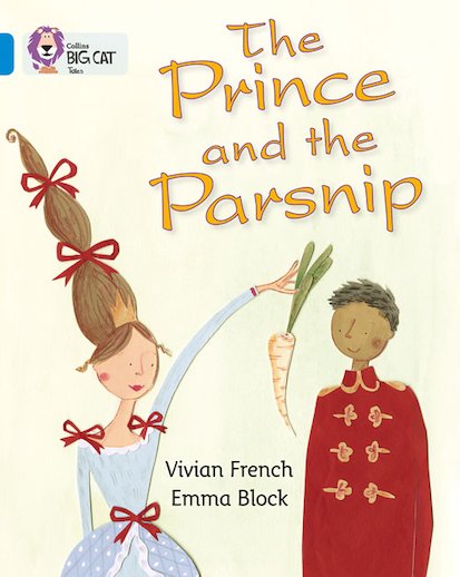The Prince and the Parsnip (Book Band Blue/4)