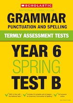 Termly Assessment Tests: Year 6 Grammar, Punctuation and Spelling Tests A, B and C x 90