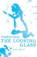 Scholastic Classics: Through the Looking Glass