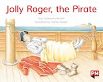 PM Yellow: Jolly Roger, the Pirate (PM Storybooks) Level 6