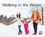 PM Green: Walking in the Winter (PM Non-fiction) Levels 14, 15