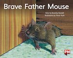 PM Yellow: Brave Father Mouse (PM Storybooks) Level 6 x 6