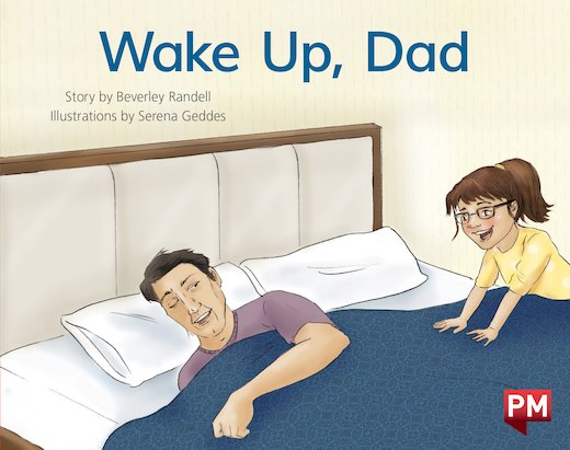 PM Red: Wake Up, Dad (PM Storybooks) Level 3 x 6
