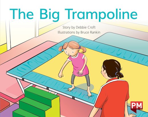 PM Blue: The Big Trampoline (PM Storybooks) Level 11