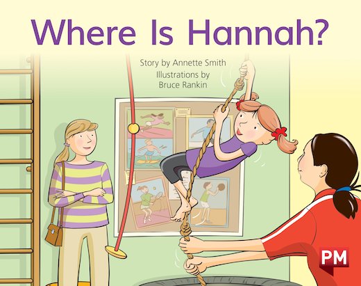 PM Red: Where is Hannah? (PM Storybooks) Level 5 x 6