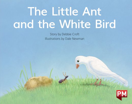 PM Blue: Little Ant & The White Bird (PM Storybooks) Level 10 x6
