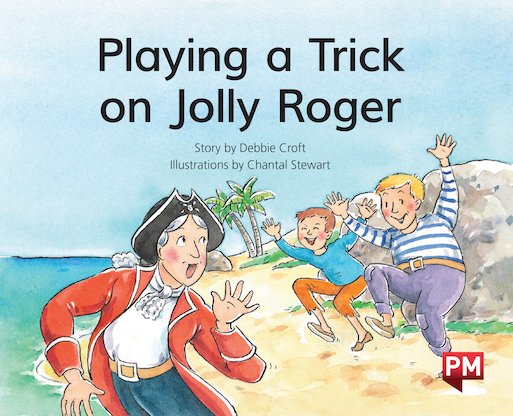PM Green: Playing A Trick on Jolly Roger (PM Storybooks) Level 13 x6