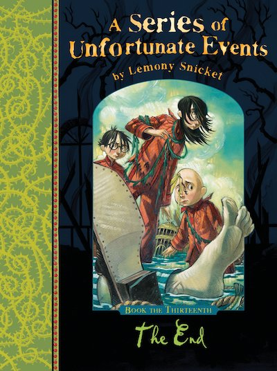 A Series of Unfortunate Events #13: The End - Scholastic Shop