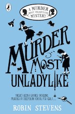 Murder Most Unladylike #1: Murder Most Unladylike