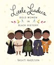 Little leaders bold women in black history
