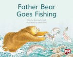 PM Red: Father Bear Goes Fishing (PM Storybooks) Level 5