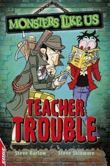 EDGE: Monsters Like Us - Teacher Trouble