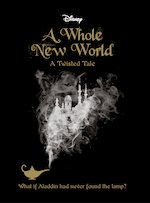 Disney Twisted Tales: Aladdin - A Whole New World