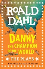 Roald Dahl Plays: Danny the Champion of the World