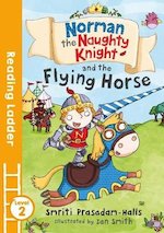 Reading Ladder Level 2: Norman the Naughty Knight and the Flying Horse