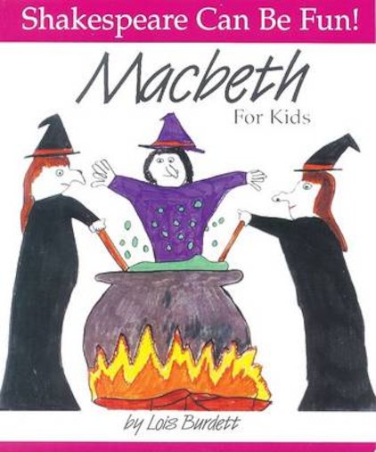 Shakespeare Can Be Fun! Macbeth for Kids