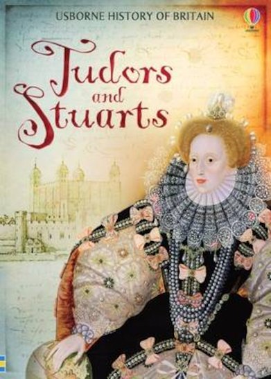 Usborne History of Britain: Tudors and Stuarts