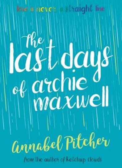 Barrington Stoke Teen: The Last Days of Archie Maxwell