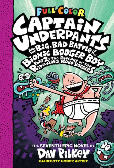 Captain Underpants and the Big, Bad Battle of the Bionic Booger Boy Part Two: Colour Edition (HB)