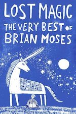 Lost Magic: The Very Best of Brian Moses x 6