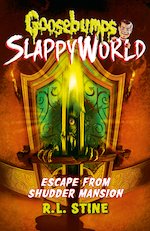 Goosebumps Slappyworld #5: Escape From Shudder Mansion