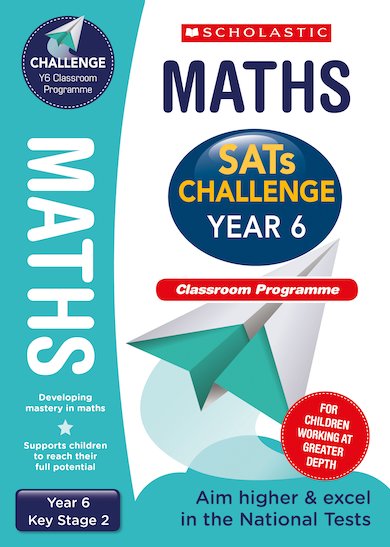 SATs Challenge: Maths Classroom Programme Pack (Year 6)