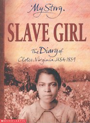 Slave Girl - The Diary of Clotee, Virginia, USA 1859