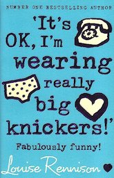 It's OK, I'm Wearing Really Big Knickers!