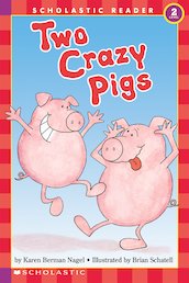 Scholastic Readers: Two Crazy Pigs