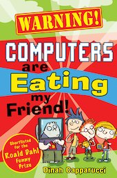 Warning! Computers Are Eating My Friend!