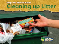 Help the Environment: Cleaning Up Litter