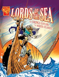 Graphic History: Lords of the Sea - The Vikings Explore the North Atlantic