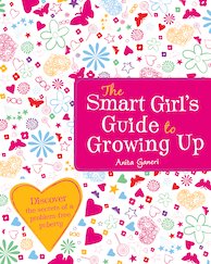 The Smart Girl's Guide to Growing Up