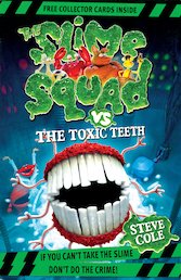 The Slime Squad Vs. the Toxic Teeth